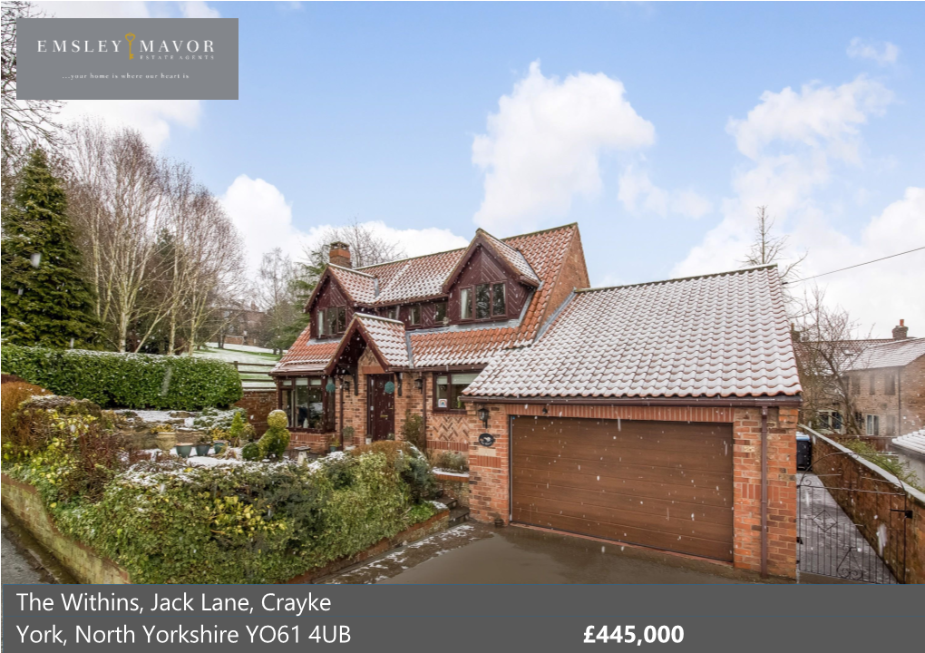 The Withins, Jack Lane, Crayke York, North Yorkshire YO61 4UB £445,000