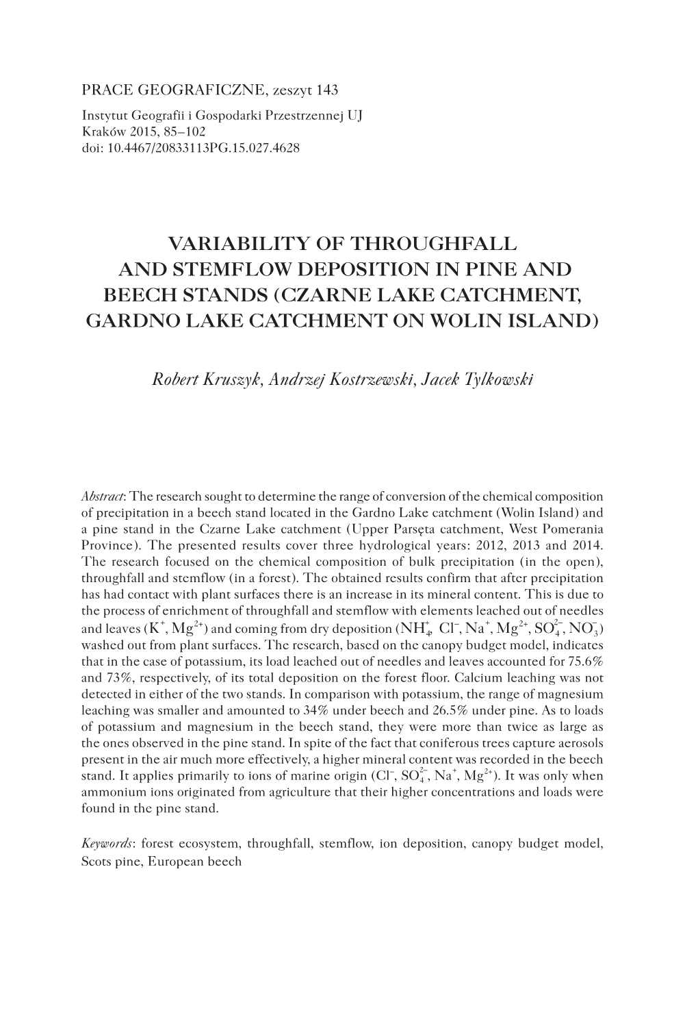 Variability of Throughfall and Stemflow Deposition in Pine and Beech Stands ( Czarne Lake Catchment, Gardno Lake Catchment on Wolin Island )