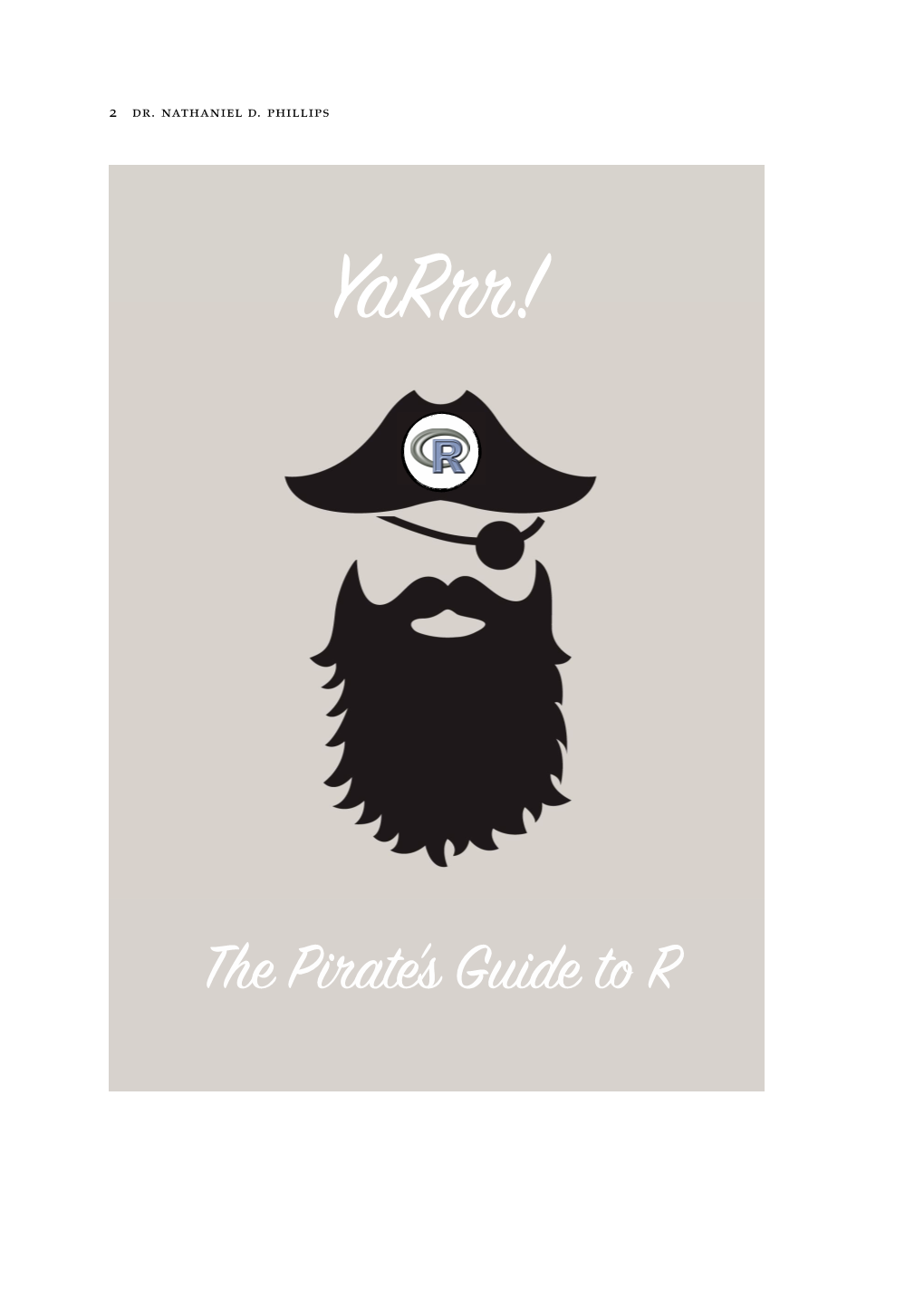 Yarrr! the Pirate’S Guide to R 6