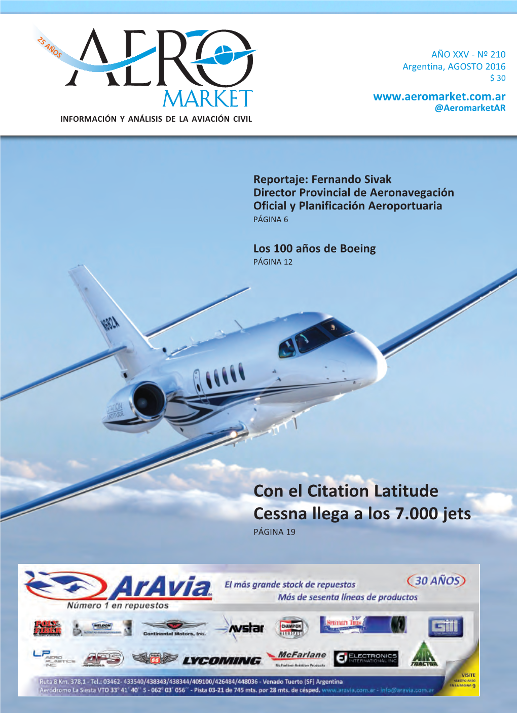 Con El Citation Latitude Cessna Llega a Los 7.000 Jets PÁGINA 19 02 Aeromarket AGOSTO 2016 AGOSTO 2016 Aeromarket 03 EDITORIAL