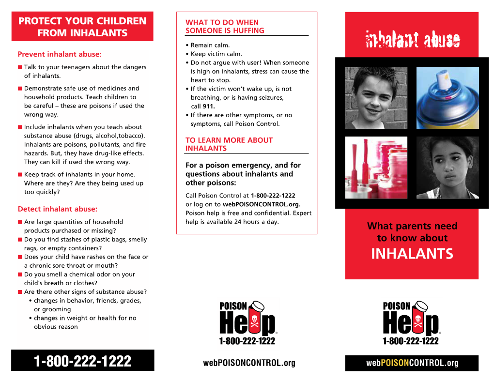 Inhalant Abuse Prevent Inhalant Abuse: • Keep Victim Calm