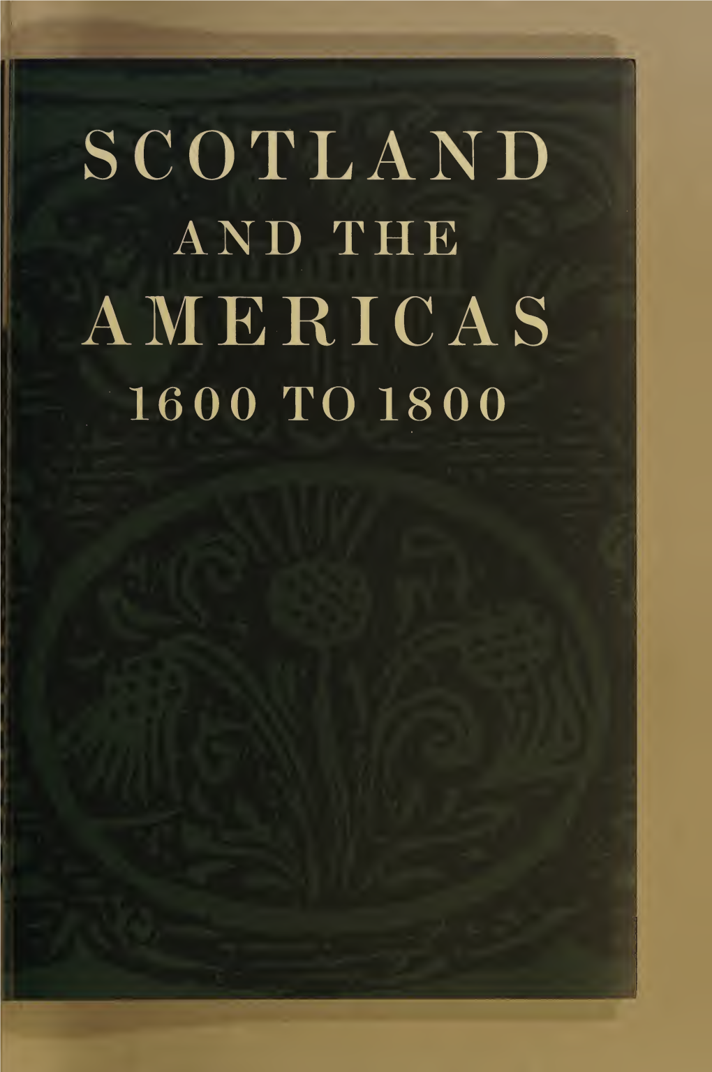 Scotland and the Americas 1600 to 1800 Jose Amor Y Vazquez