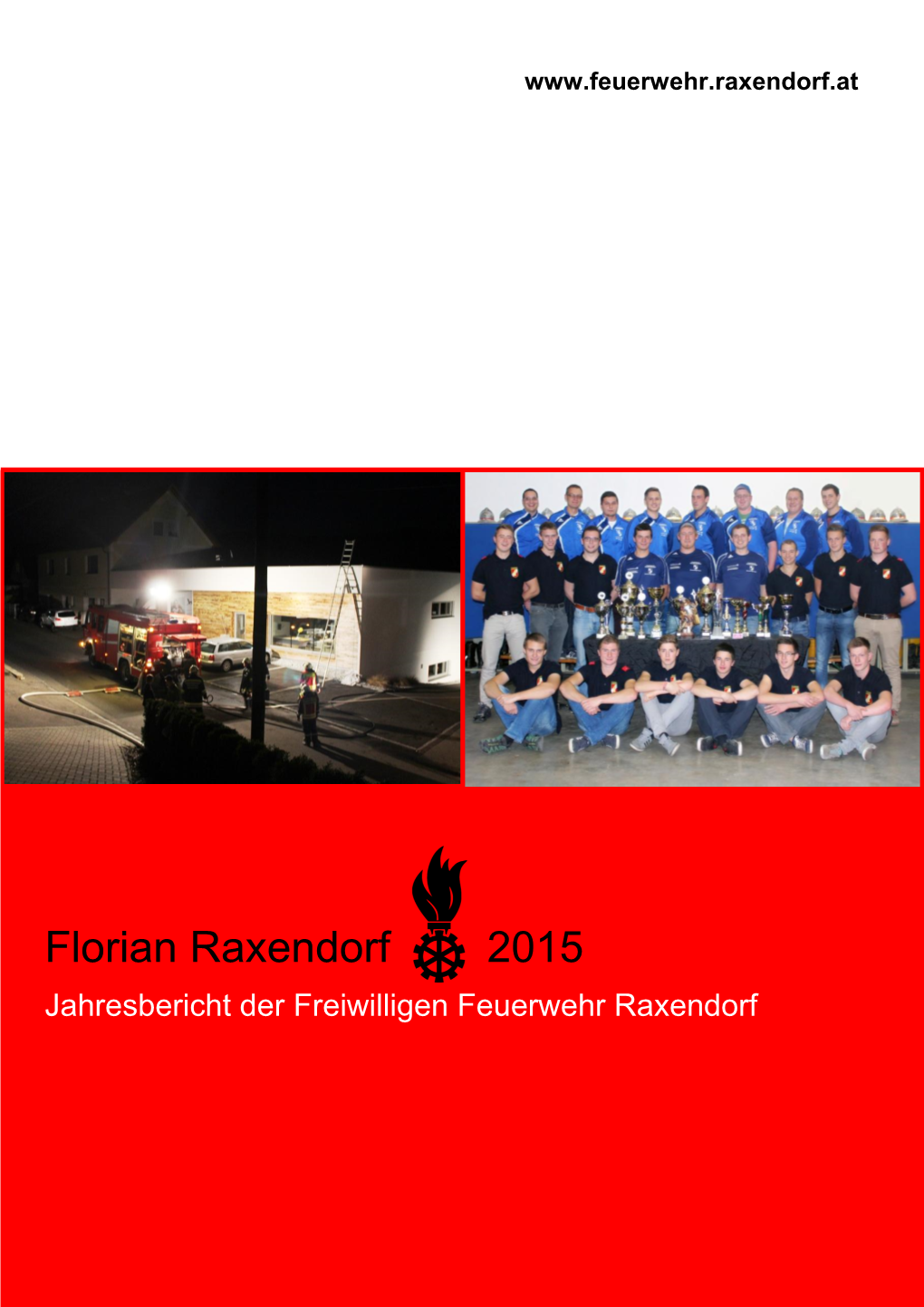 Florian Raxendorf 2015 Jahresbericht Der Freiwilligen Feuerwehr Raxendorf INHALTSANGABE