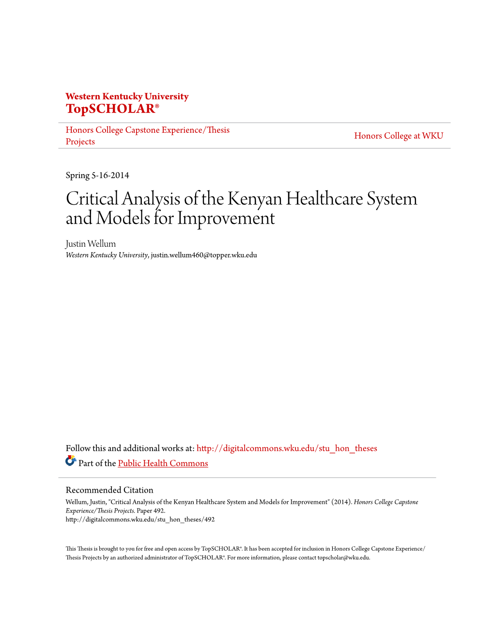 Critical Analysis of the Kenyan Healthcare System and Models for Improvement Justin Wellum Western Kentucky University, Justin.Wellum460@Topper.Wku.Edu