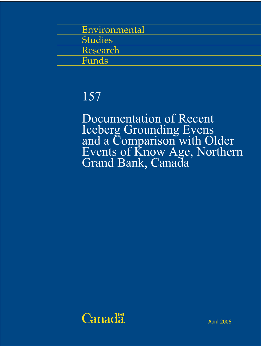 Documentation of Recent Grand Banks Iceberg Grounding Events and a Comparison with Older Events of Known