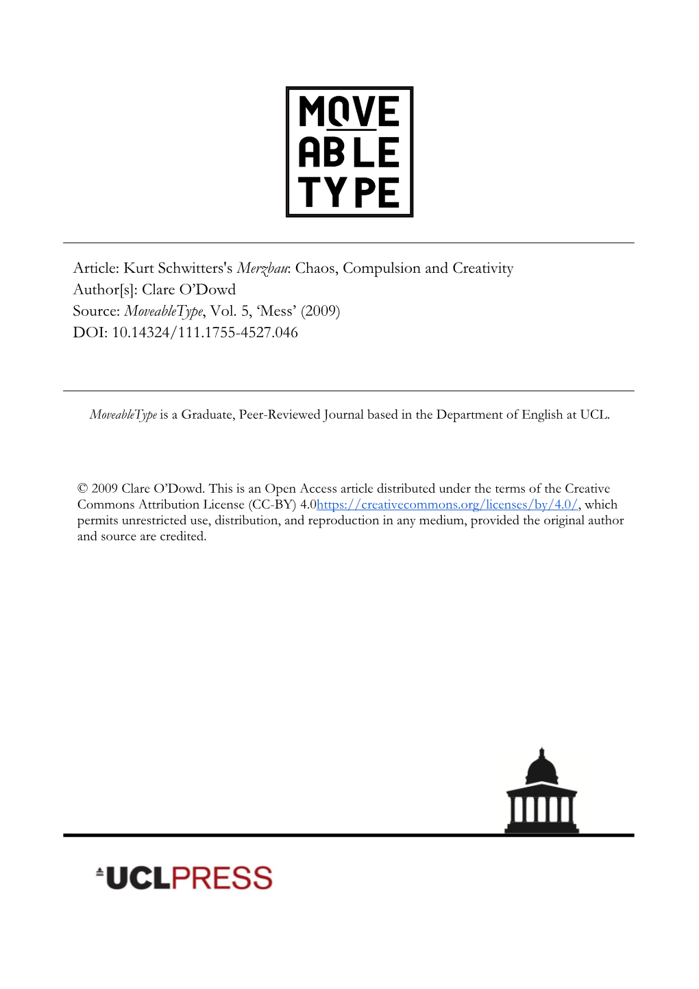 Kurt Schwitters's Merzbau: Chaos, Compulsion and Creativity Author[S]: Clare O’Dowd Source: Moveabletype, Vol
