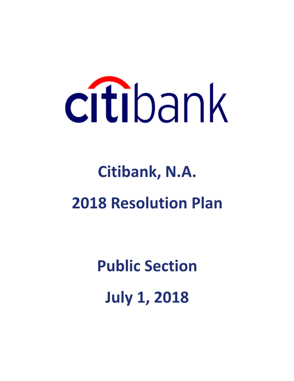 Citibank, N.A. 2018 Resolution Plan Public Section July 1, 2018