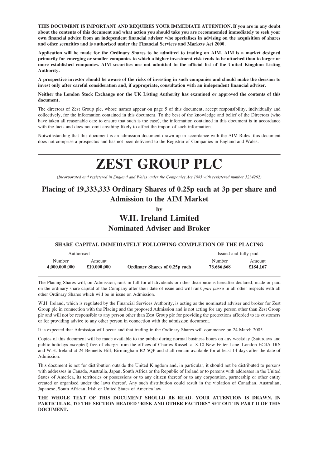 Zest Group Plc, Whose Names Appear on Page 5 of This Document, Accept Responsibility, Individually and Collectively, for the Information Contained in This Document