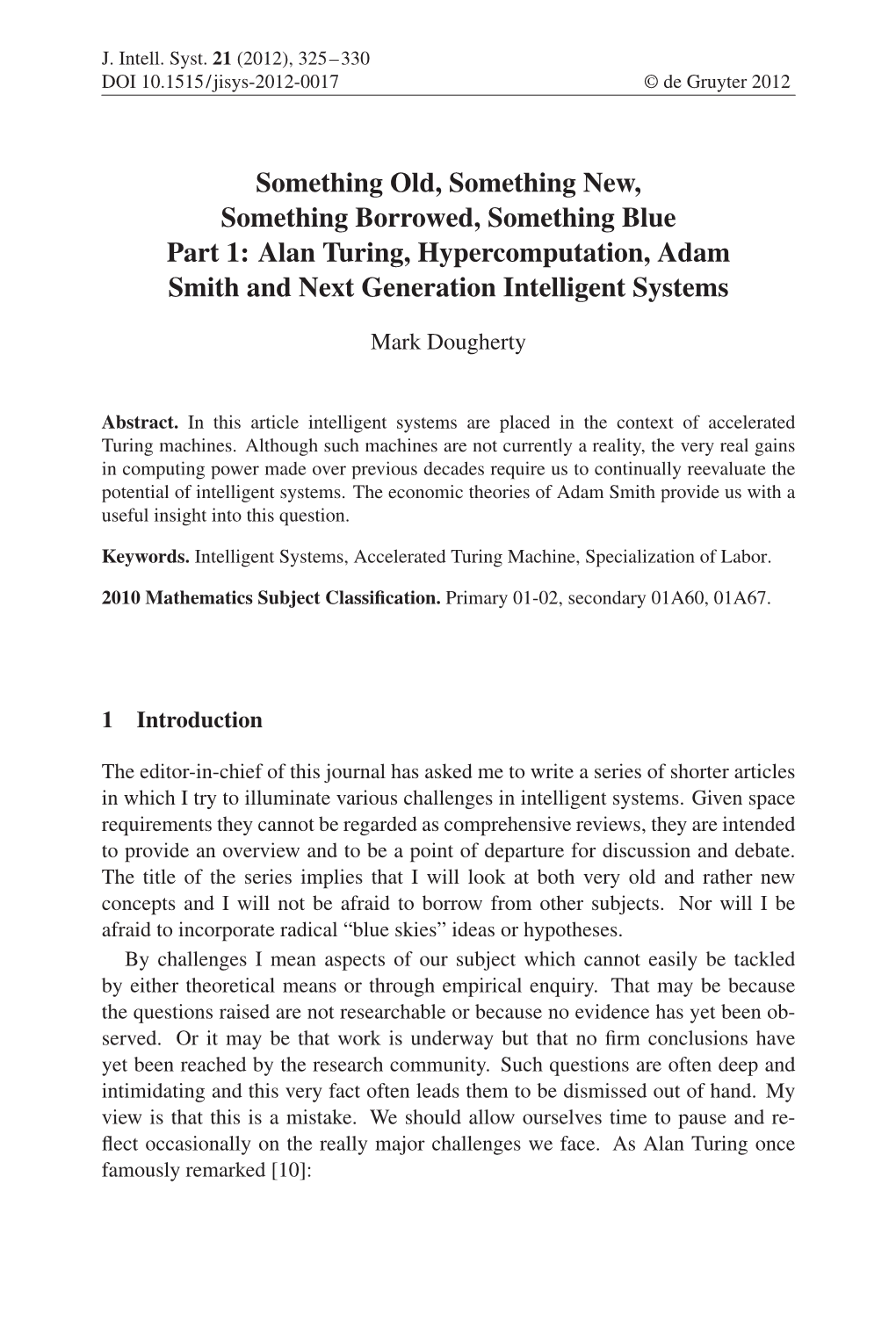 Alan Turing, Hypercomputation, Adam Smith and Next Generation Intelligent Systems