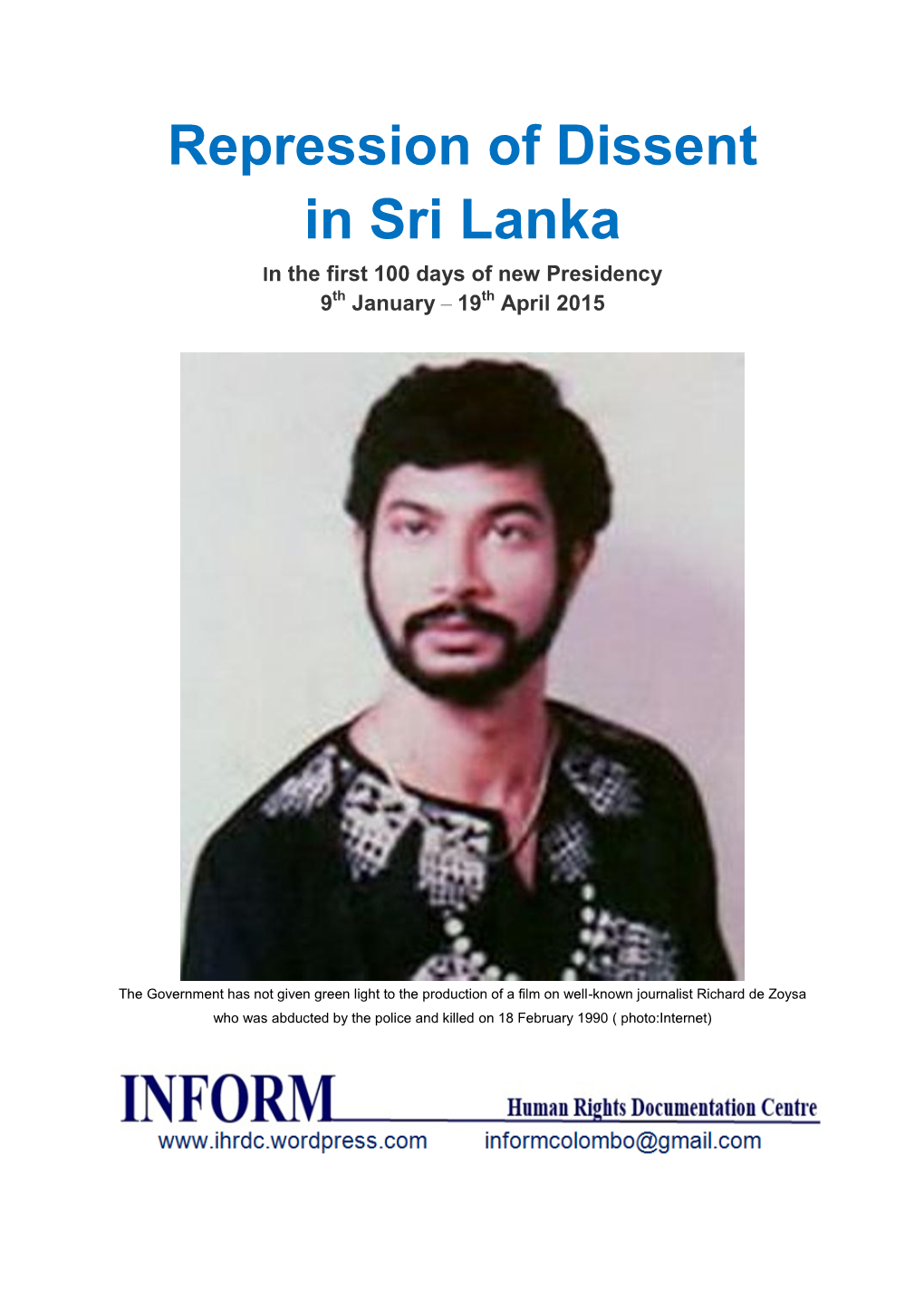 Repression of Dissent in Sri Lanka in the First 100 Days of New Presidency 9Th January – 19Th April 2015