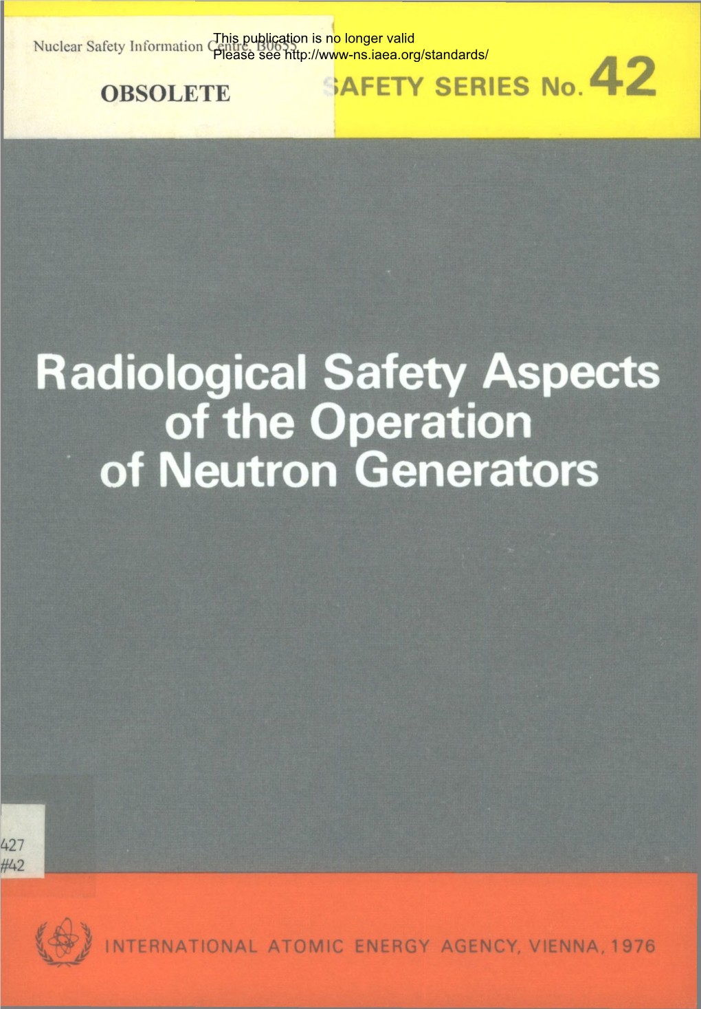 Radiological Safety Aspects of the Operation of Neutron Generators