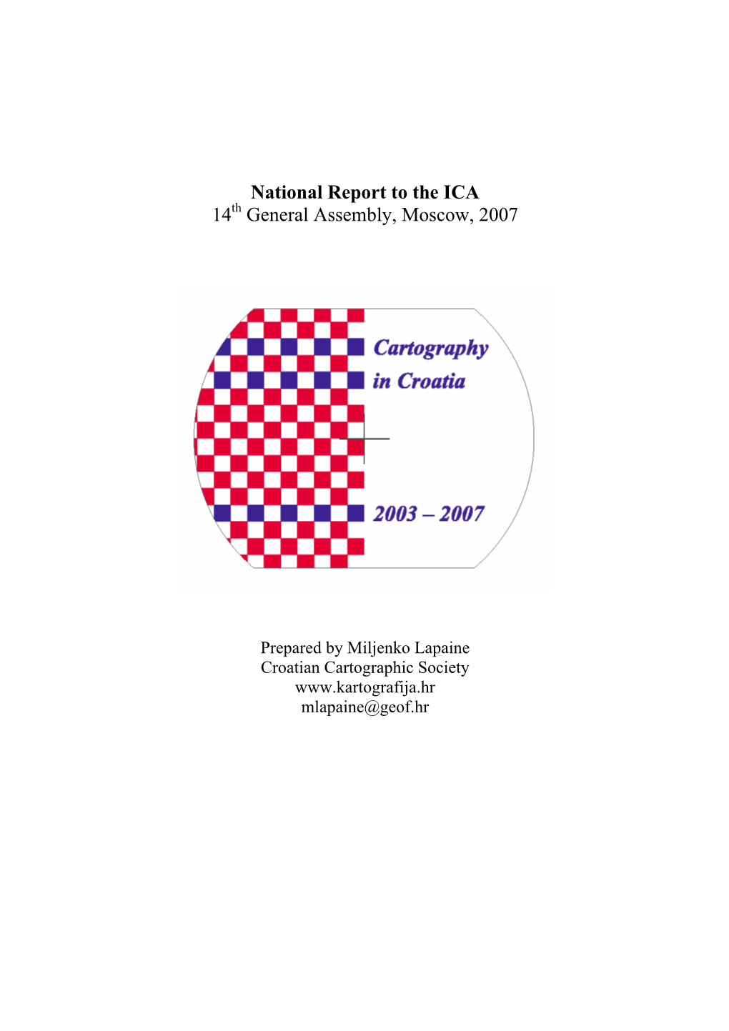 National Report to the ICA 14Th General Assembly, Moscow, 2007