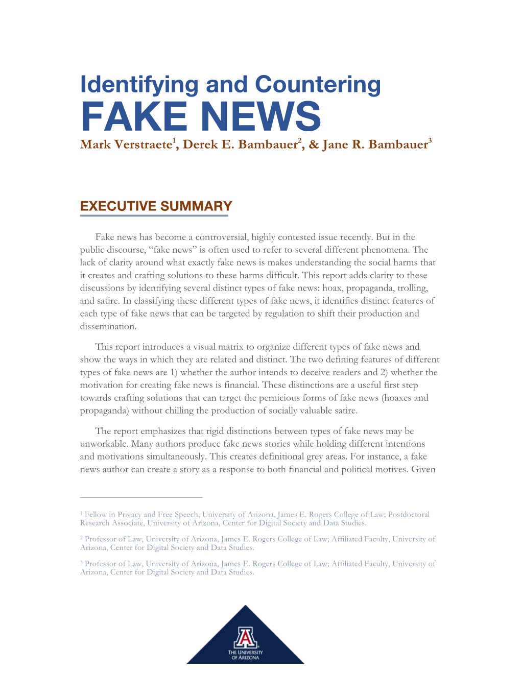 Identifying and Countering FAKE NEWS Mark Verstraete1, Derek E