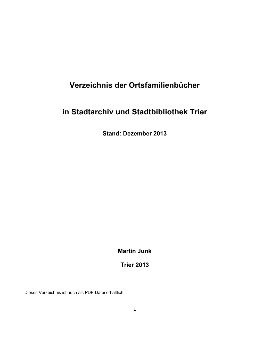 Verzeichnis Der Ortsfamilienbücher in Stadtarchiv Und Stadtbibliothek Trier