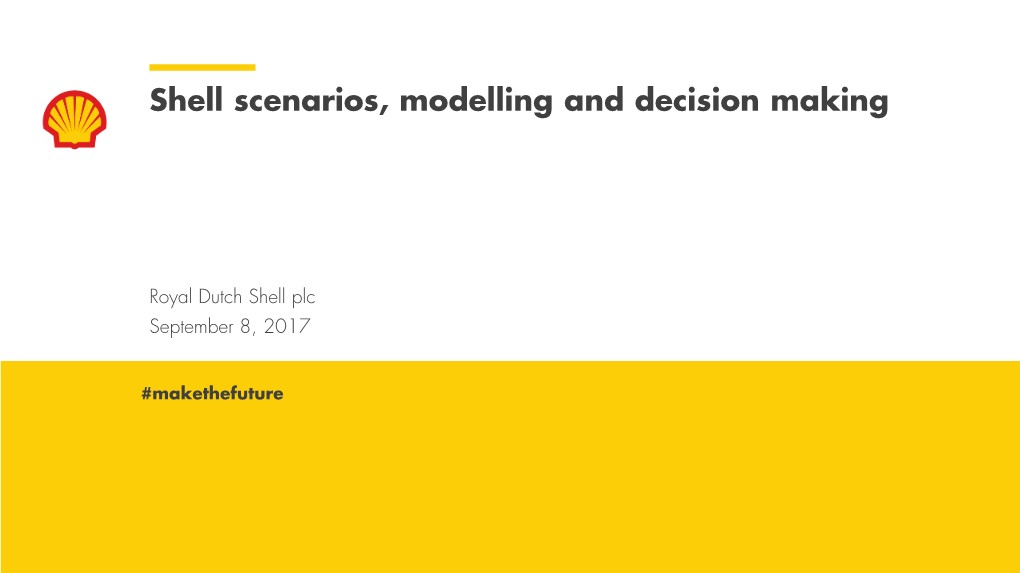 Shell Scenarios, Modelling and Decision Making