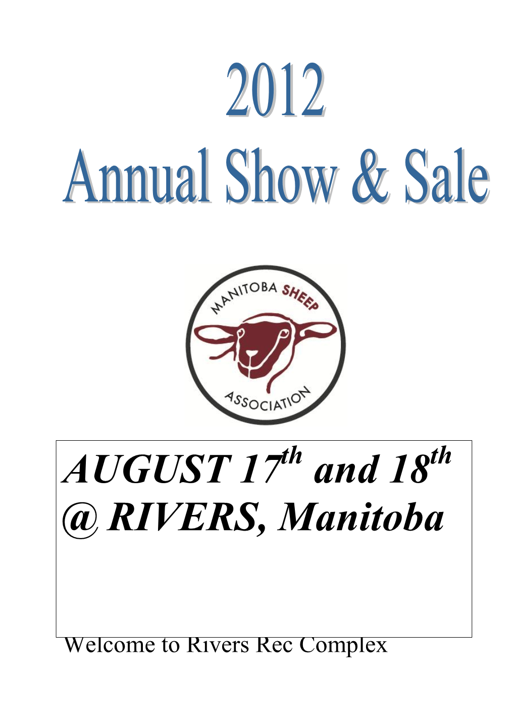 AUGUST 17 and 18 @ RIVERS, Manitoba