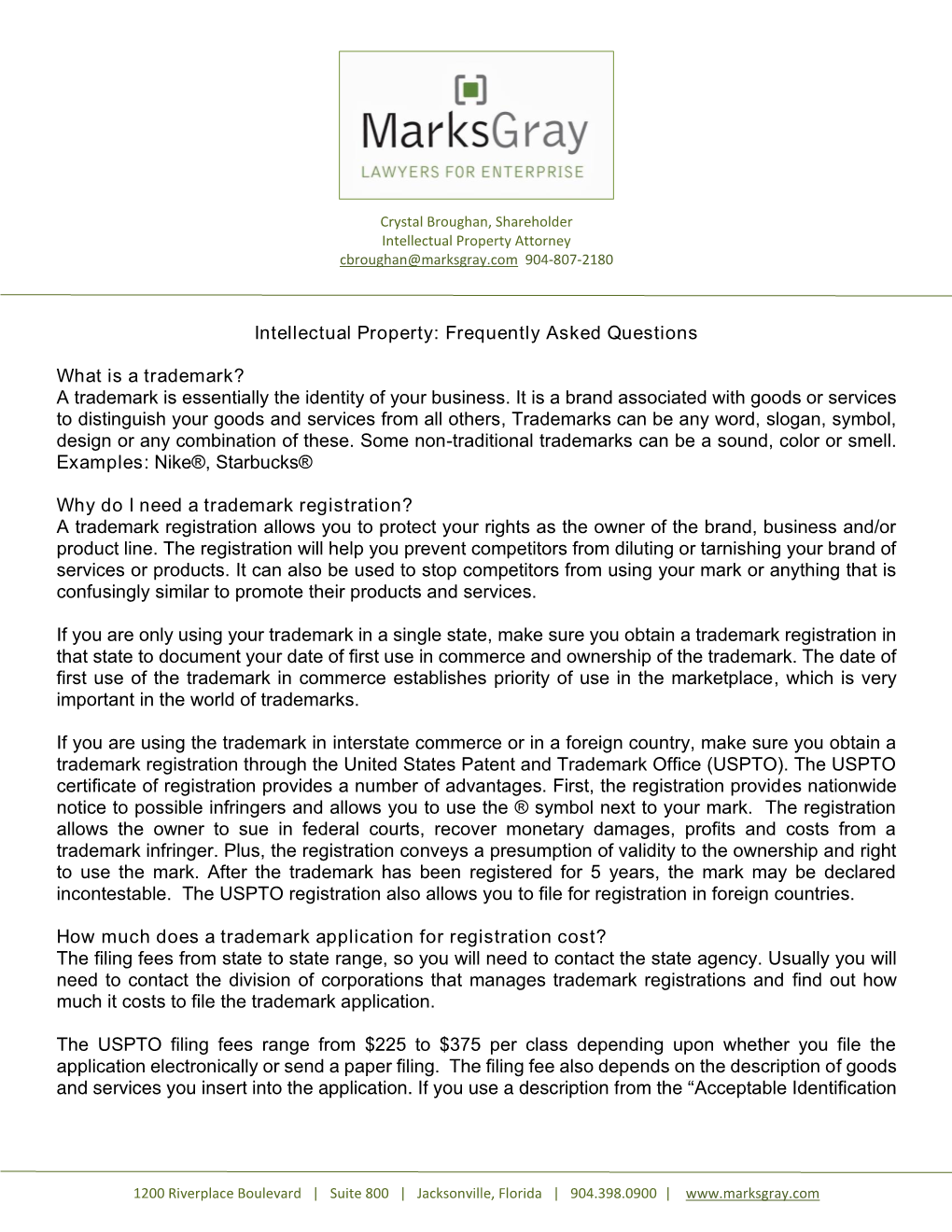 Intellectual Property: Frequently Asked Questions What Is a Trademark? A