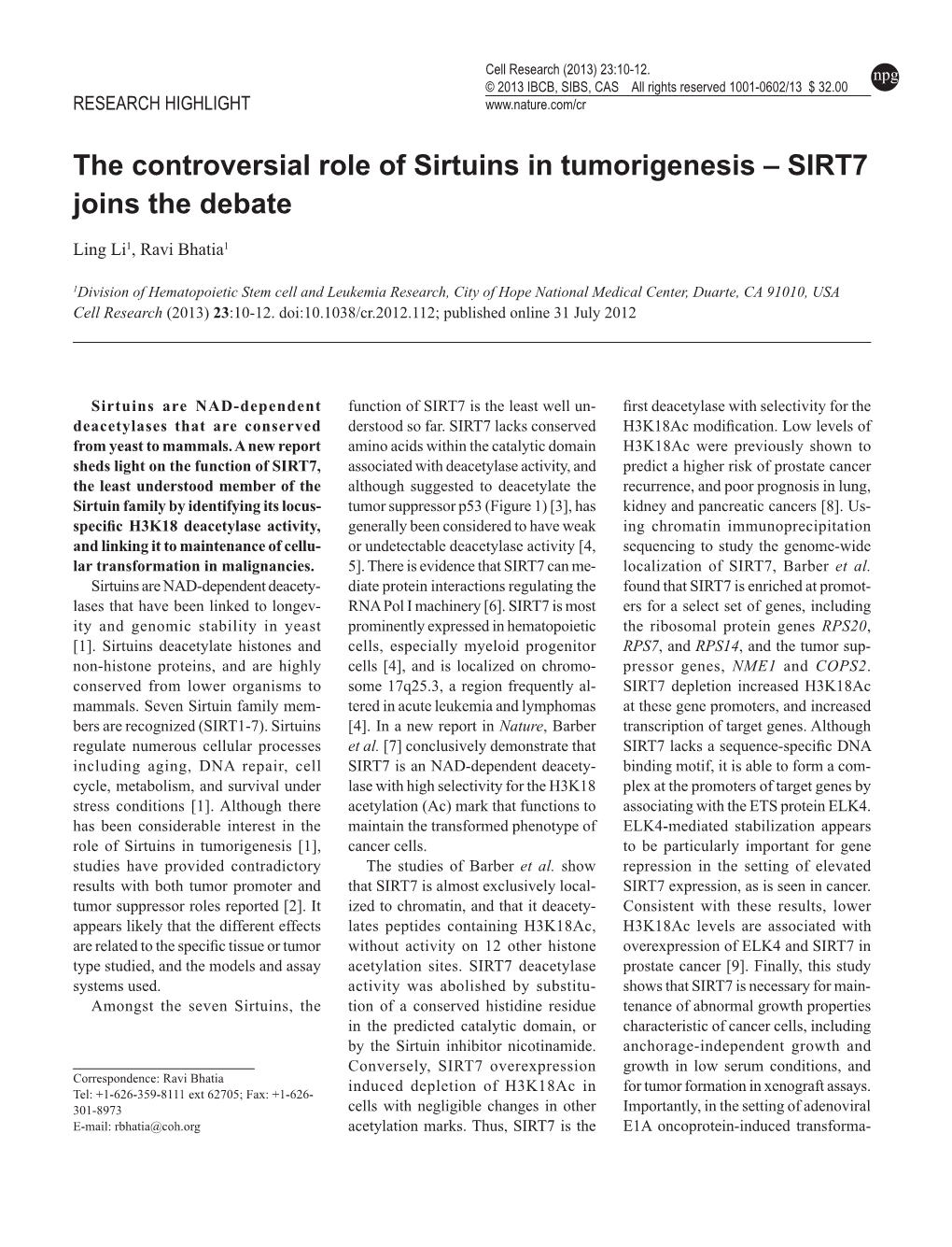 The Controversial Role of Sirtuins in Tumorigenesis — SIRT7 Joins The