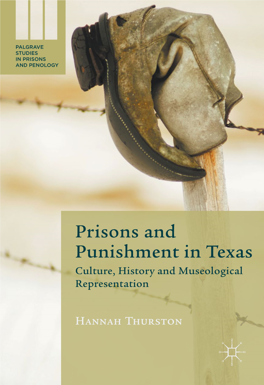 Prisons and Punishment in Texas Culture, History and Museological Representation