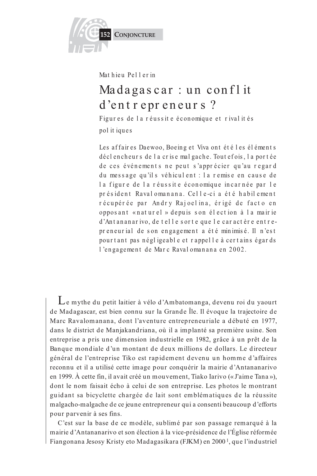 Madagascar : Un Conflit D'entrepreneurs ?