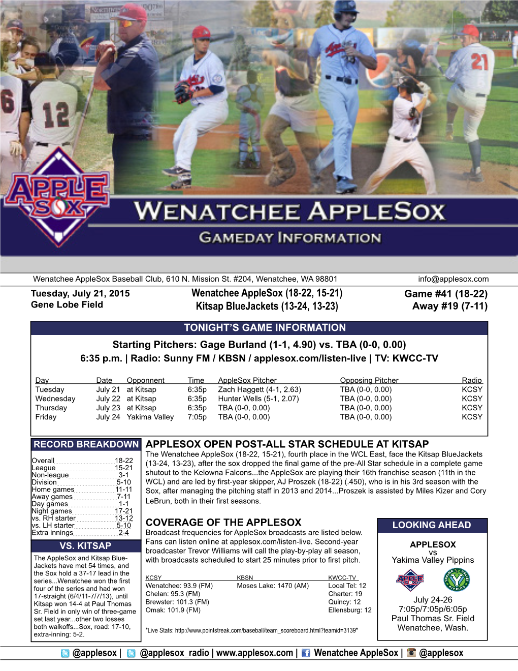 Wenatchee Applesox (18-22, 15-21) Kitsap Bluejackets (13-24, 13