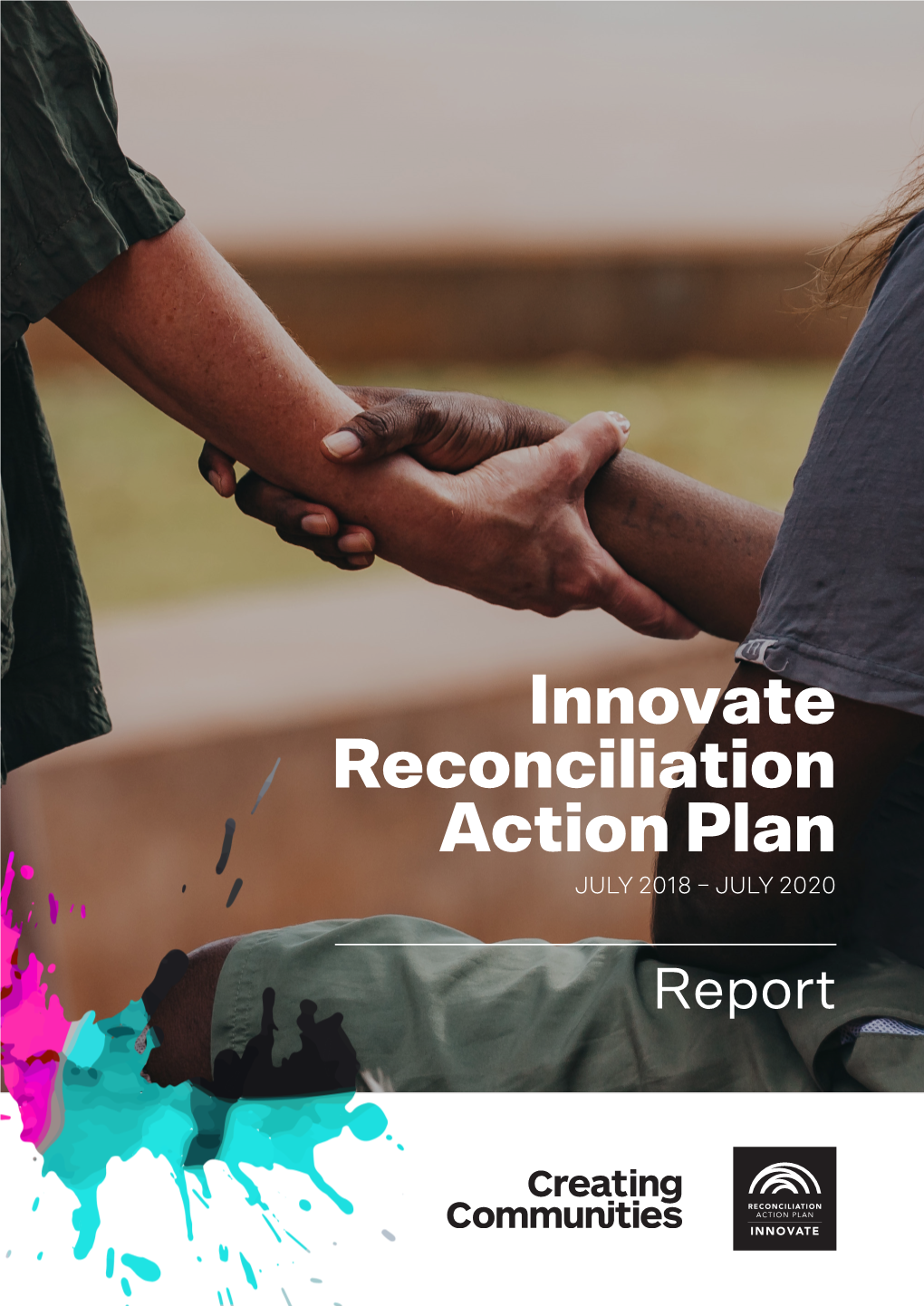 Innovate Reconciliation Action Plan JULY 2018 – JULY 2020