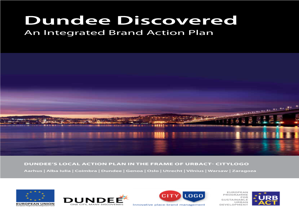 Dundee Discovered an Integrated Brand Action Plan