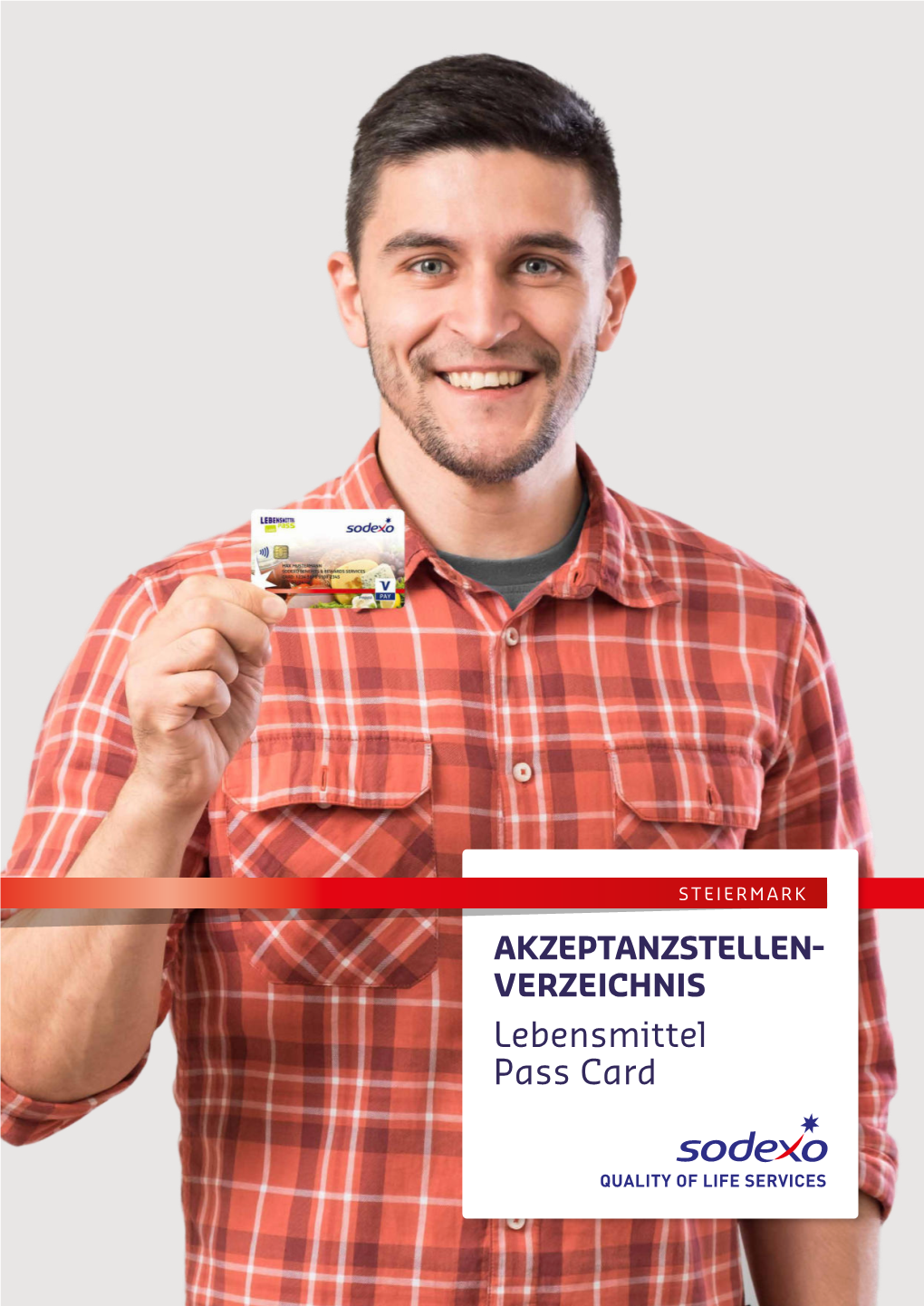 STEIERMARK AKZEPTANZSTELLEN- VERZEICHNIS Lebensmittel Pass Card AUSZUG UNSERER BEKANNTESTEN AKZEPTANZPARTNER