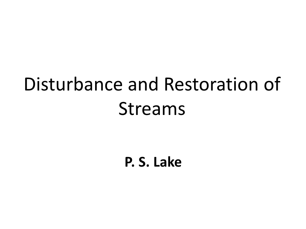 Disturbance Versus Restoration