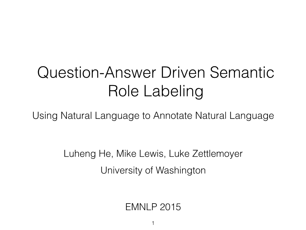 Question-Answer Driven Semantic Role Labeling