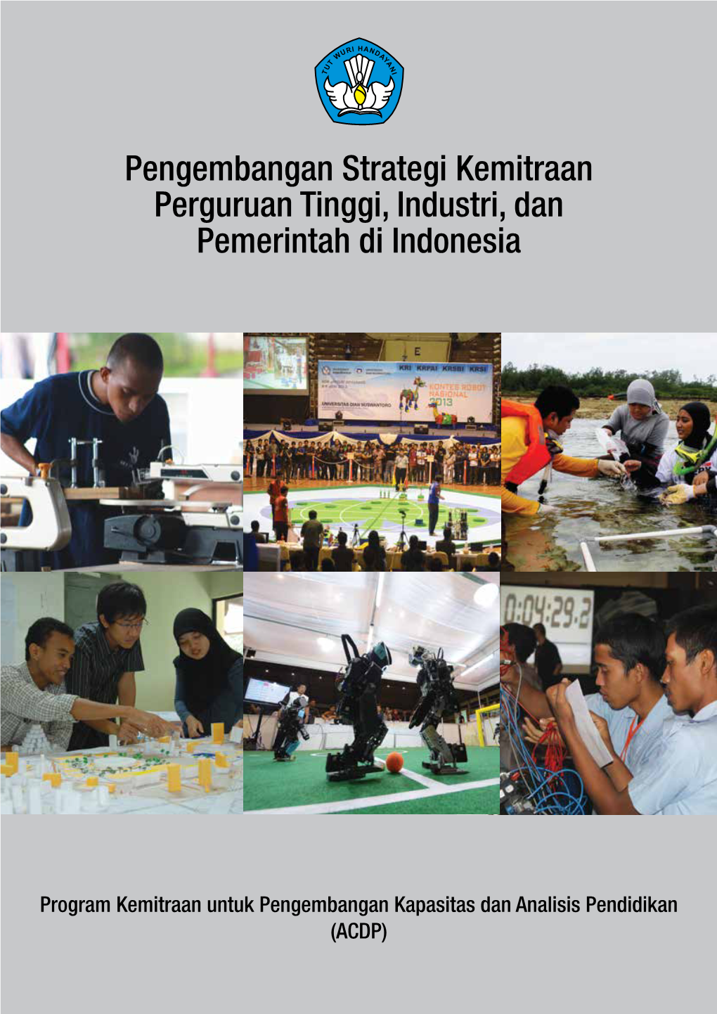 Pengembangan Strategi Kemitraan Perguruan Tinggi, Industri, Dan Pemerintah Di Indonesia