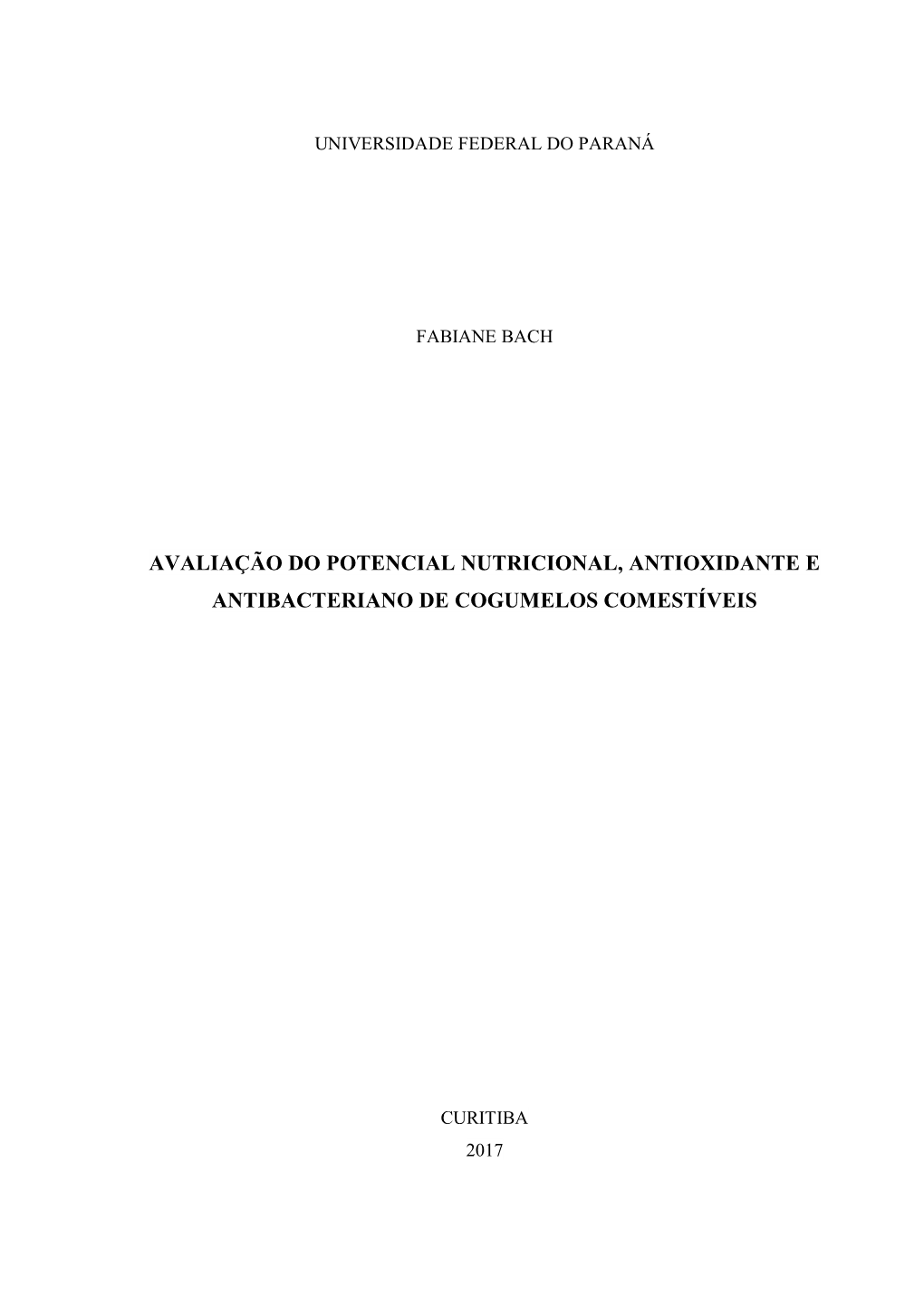 Avaliação Do Potencial Nutricional, Antioxidante E Antibacteriano De Cogumelos Comestíveis