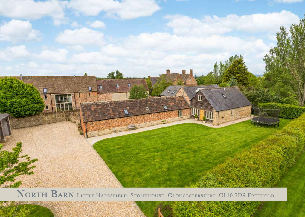 NORTH BARN, LITTLE HARESFIELD, STONEHOUSE, GLOUCESTERSHIRE, GL10 3DR a Well-Appointed Grade II Listed Barn with Superb Accommodation