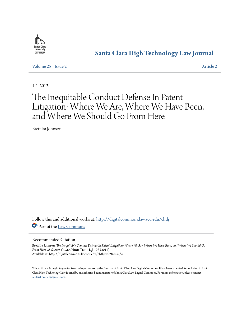 The Inequitable Conduct Defense in Patent Litigation: Where We Are, Where We Have Been, and Where We Should Go from Here, 28 Santa Clara High Tech