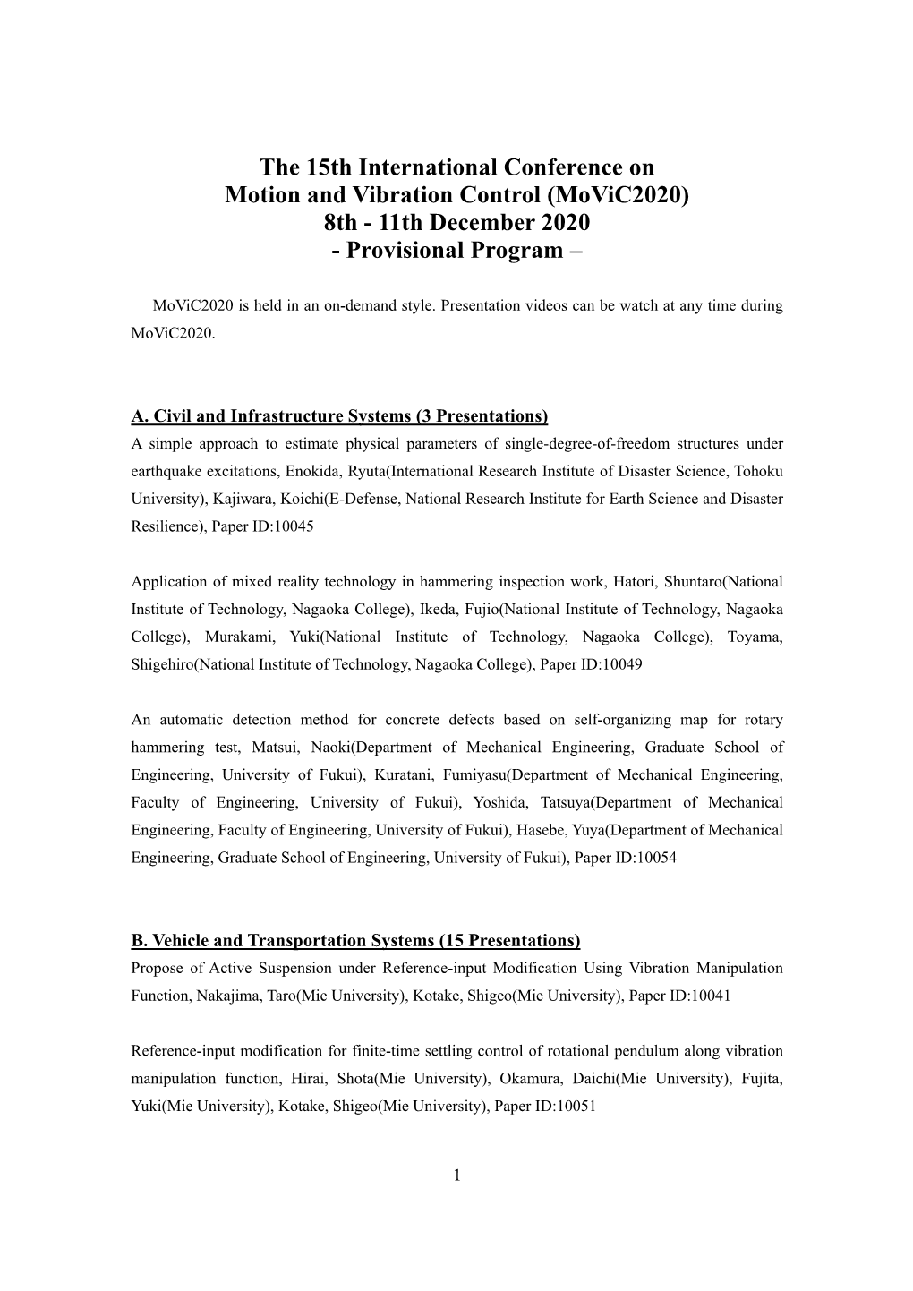 The 15Th International Conference on Motion and Vibration Control (Movic2020) 8Th - 11Th December 2020 - Provisional Program –