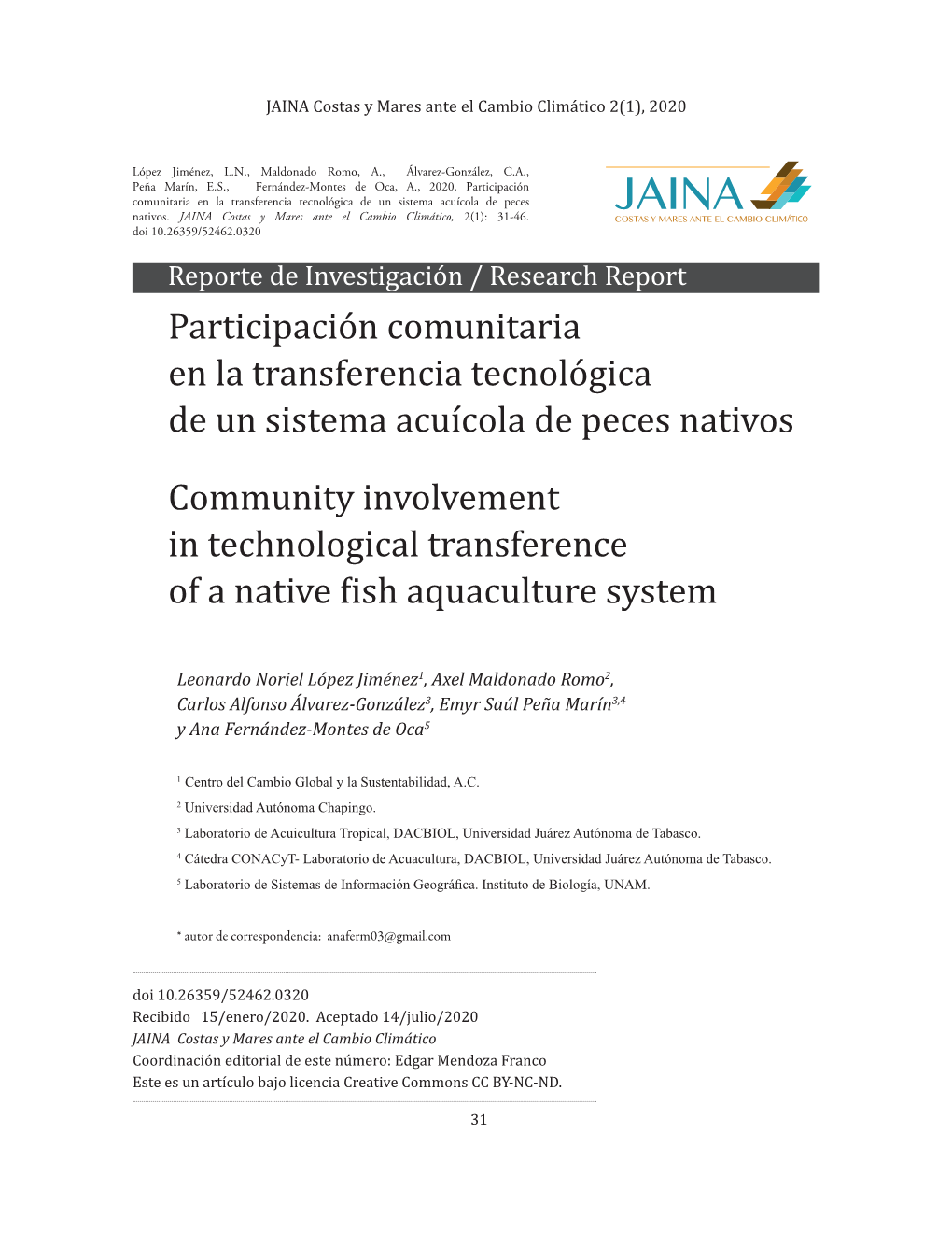 Participación Comunitaria En La Transferencia Tecnológica De Un Sistema Acuícola De Peces JAINA Costas Y Mares Ante El Cambio Climático, ÁTICO Nativos