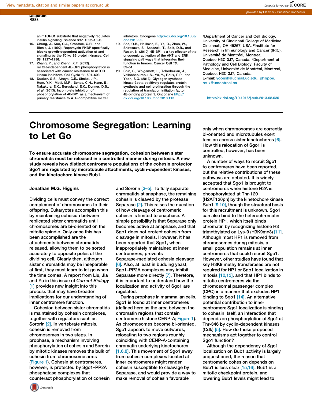 Chromosome Segregation: Learning Only When Chromosomes Are Correctly Bi-Oriented and Microtubules Exert to Let Go Tension Across Sister Kinetochores [6]