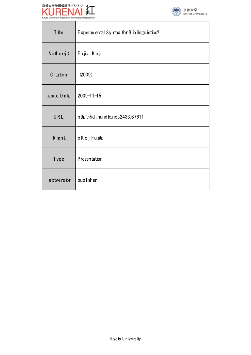 Title Experimental Syntax for Biolinguistics? Author(S) Fujita, Koji