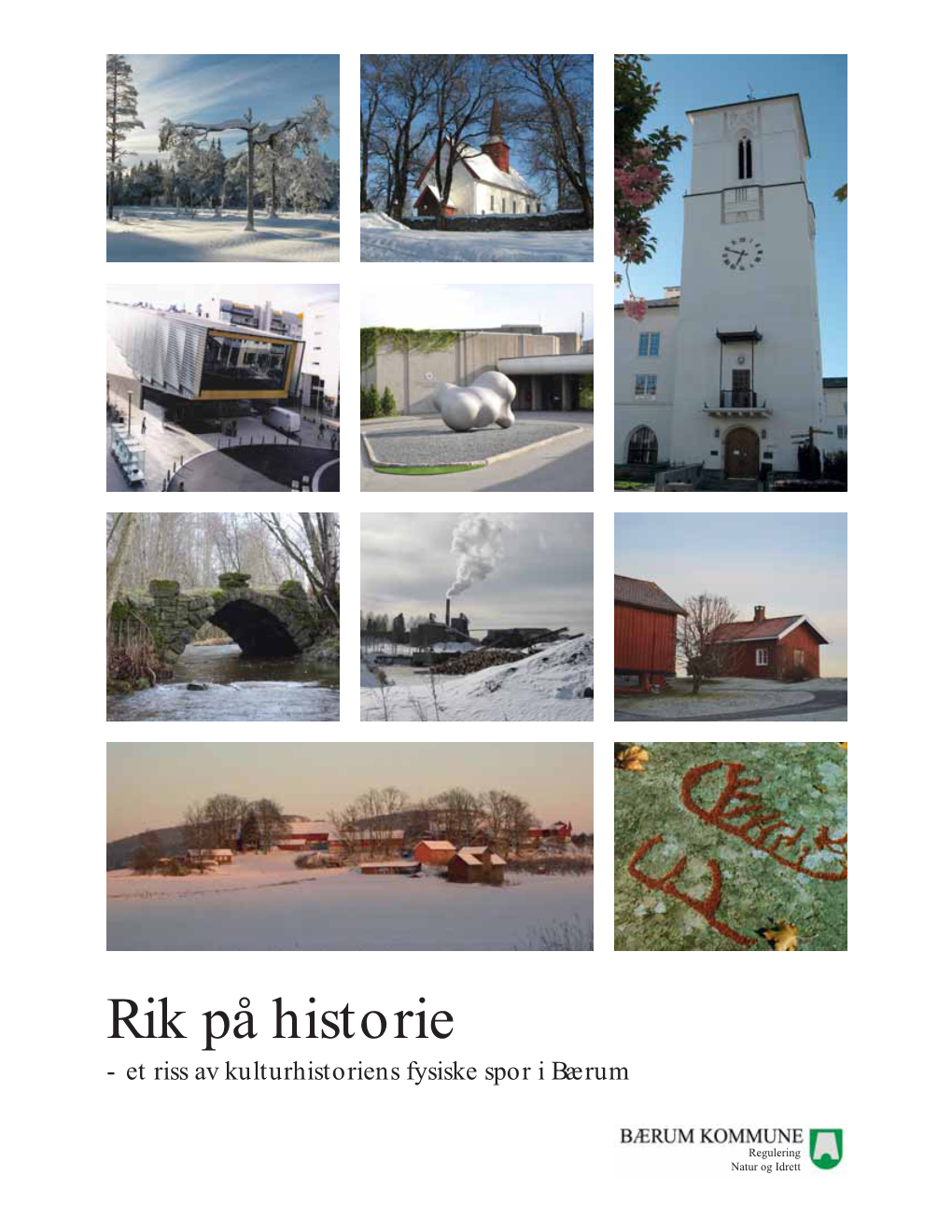 Rik På Historie - Et Riss Av Kulturhistoriens Fysiske Spor I Bærum