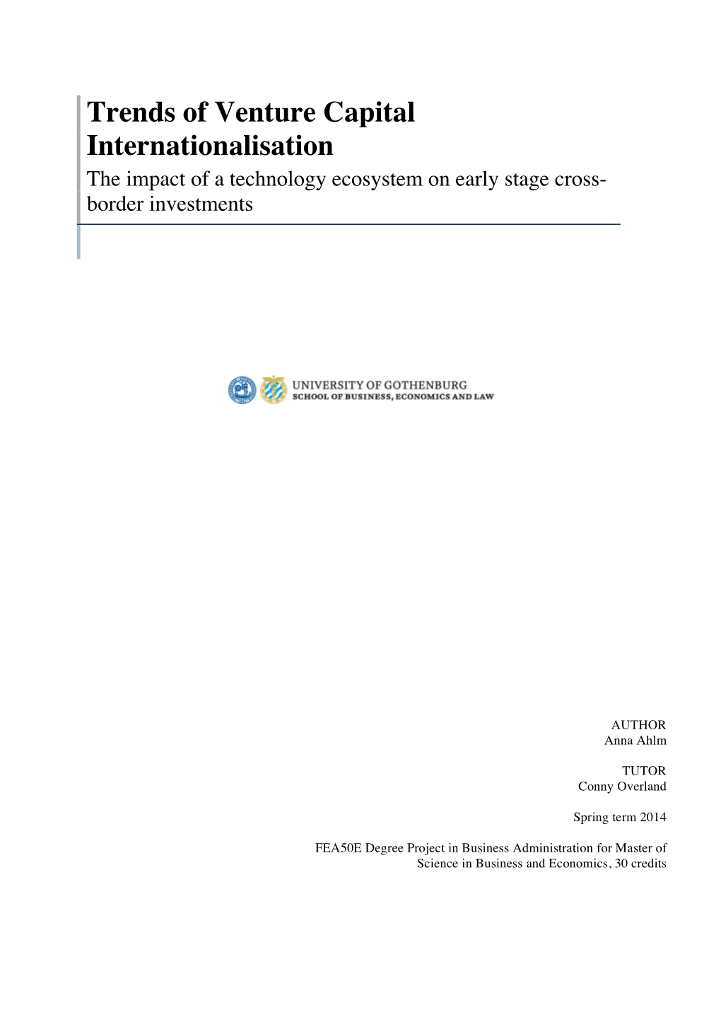 Trends of Venture Capital Internationalisation the Impact of a Technology Ecosystem on Early Stage Cross- Border Investments