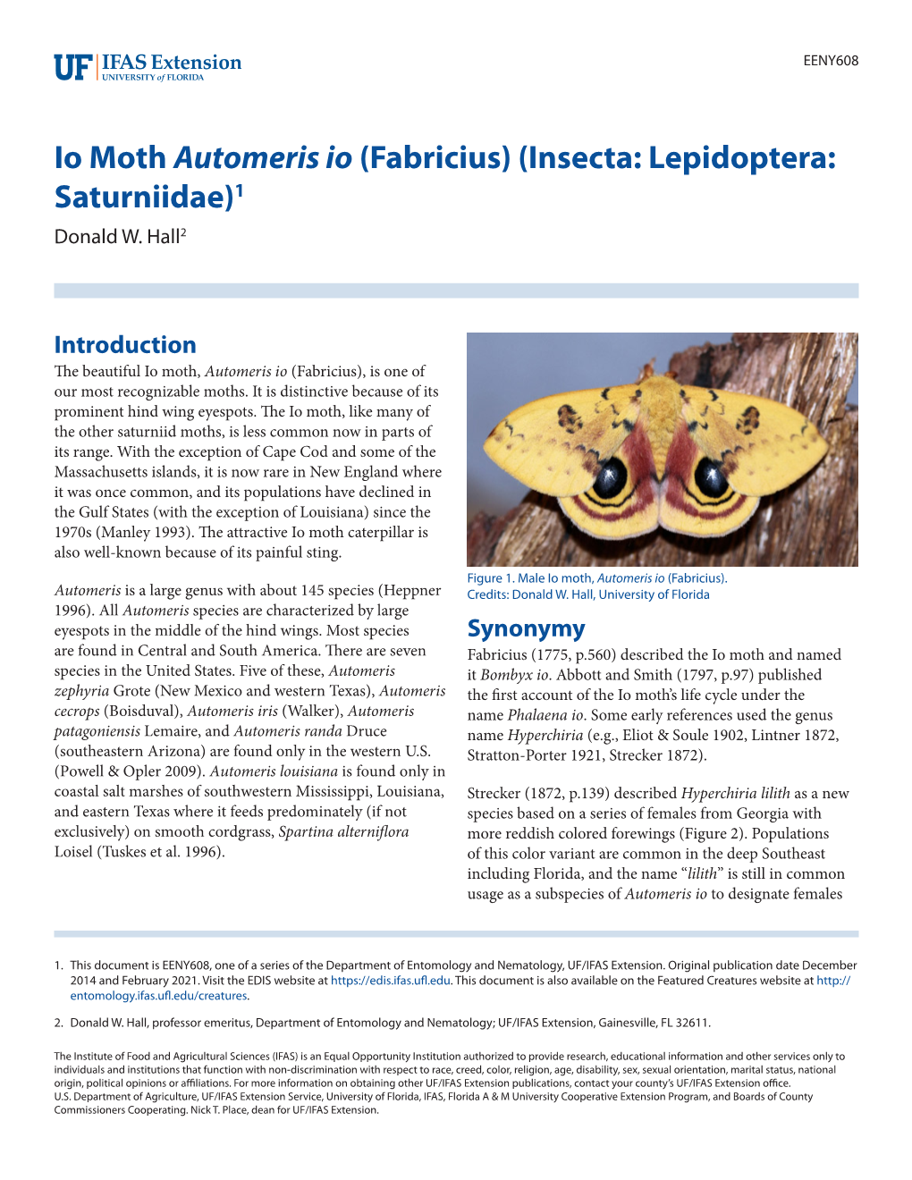 Io Moth Automeris Io (Fabricius) (Insecta: Lepidoptera: Saturniidae)1 Donald W