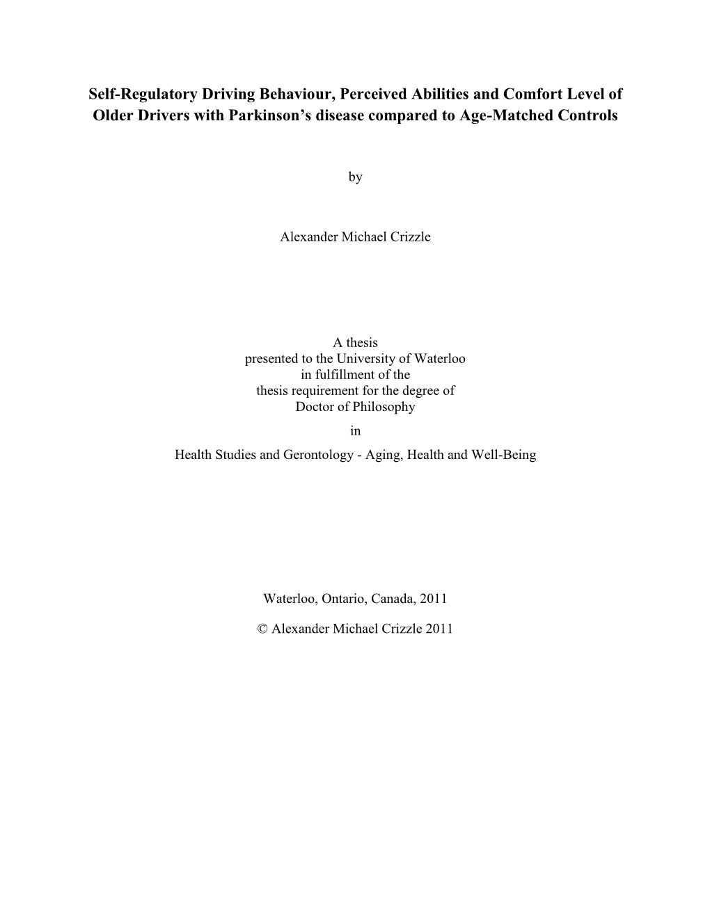 Self-Regulatory Driving Behaviour, Perceived Abilities and Comfort Level of Older Drivers with Parkinson’S Disease Compared to Age-Matched Controls