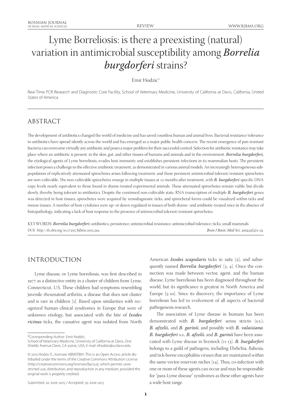 Variation in Antimicrobial Susceptibility Among Borrelia Burgdorferi Strains? Emir Hodzic*