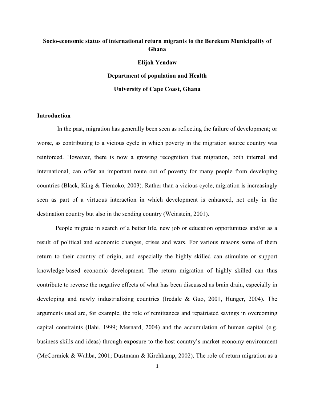 Socio-Economic Status of International Return Migrants to the Berekum Municipality of Ghana Elijah Yendaw Department of Populati