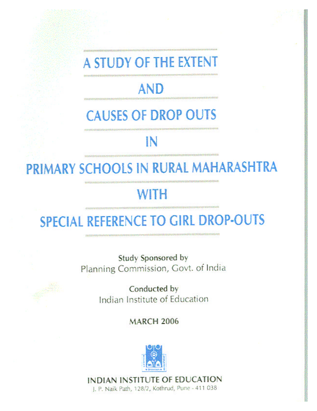 A Study of the Extent and Causes of Drop Outs in Primary Schools in Rural Maharashtra with Special Reference to Girl Drop-Outs
