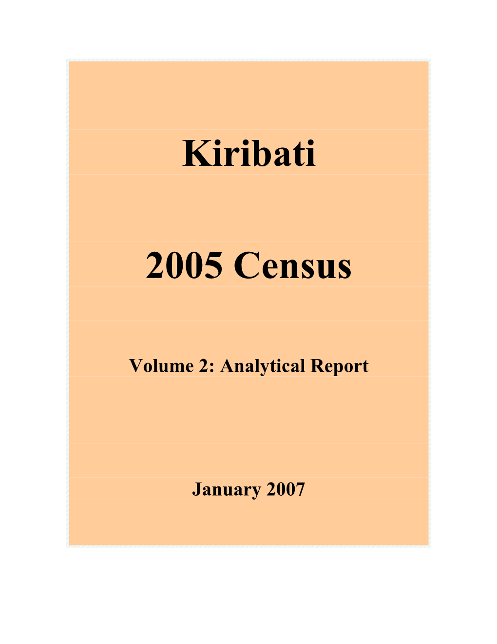 Kiribati 2005 Census Data And, Where Possible, It Presents Comparisons with the 2000 and Earlier Census Data