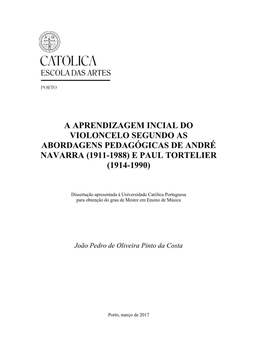 A Aprendizagem Incial Do Violoncelo Segundo As Abordagens Pedagógicas De André Navarra (1911-1988) E Paul Tortelier (1914-1990)