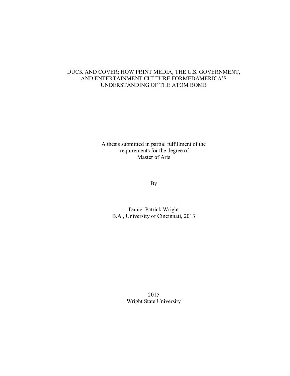 Duck and Cover: How Print Media, the U.S. Government, and Entertainment Culture Formedamerica's Understanding of the Atom