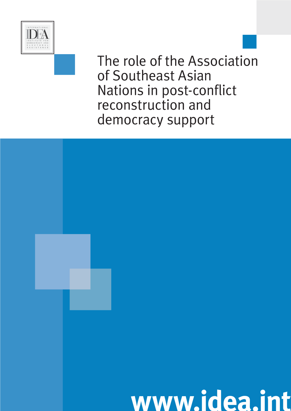 The Role of the Association of Southeast Asian Nations in Post-Conflict Reconstruction and Democracy Support