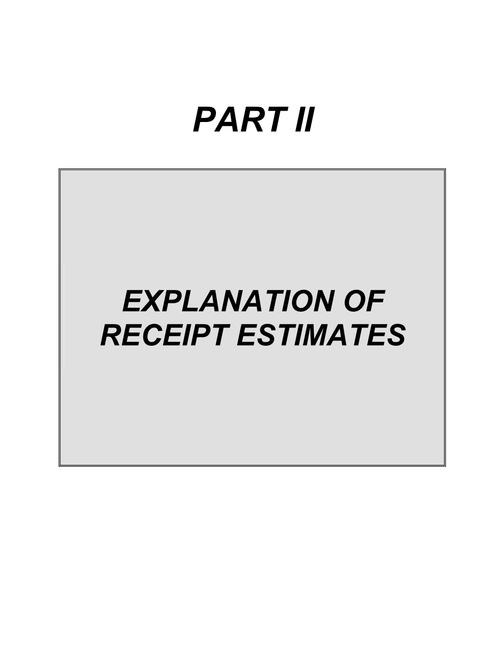 Part II – Explanation of Receipt Estimates